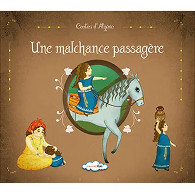 Contes d'Algérie. Une malchance passagère