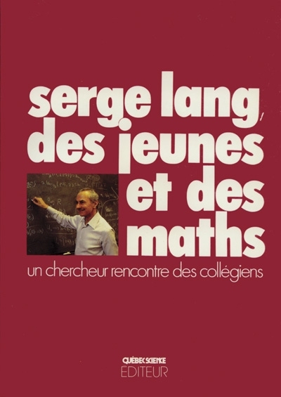 Serge Lang, des jeunes et des maths : chercheur rencontre des collégiens