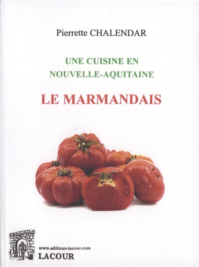 Le Marmandais : une cuisine en Nouvelle-Aquitaine