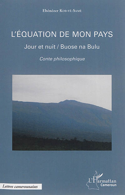 L'équation de mon pays : jour et nuit. L'équation de mon pays : buose na bulu : conte philosophique