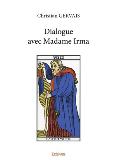 Dialogue avec madame irma