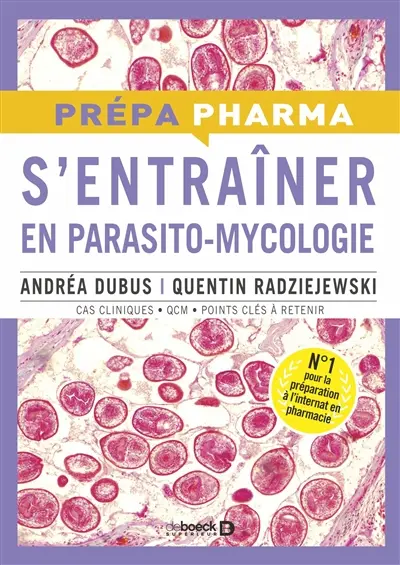 S'entraîner en parasito-mycologie : cas cliniques, QCM, points clés à retenir