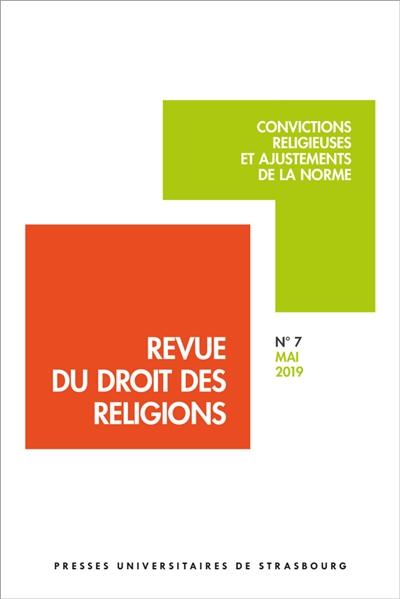 revue du droit des religions, n° 7. convictions religieuses et ajustements de la norme