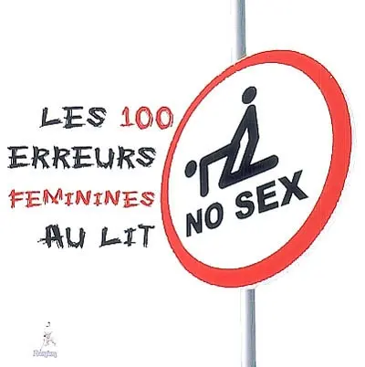 Les 100 erreurs féminines au lit