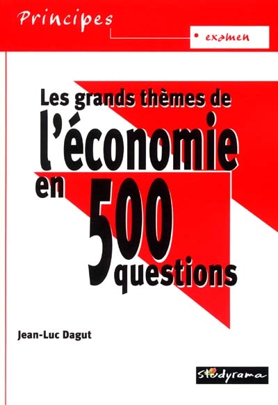 Les grands thèmes de l'économie en 500 questions