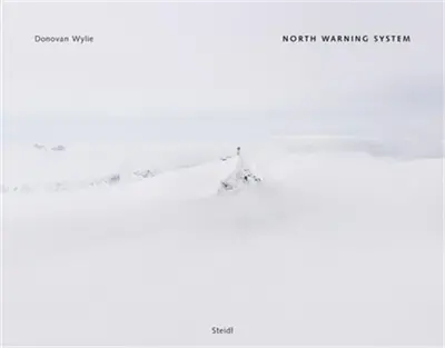 Donovan Wylie North Warning System