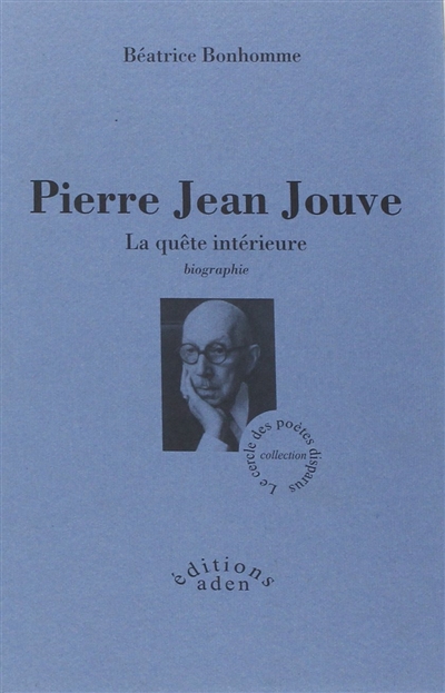 Pierre Jean Jouve : la quête intérieure : biographie