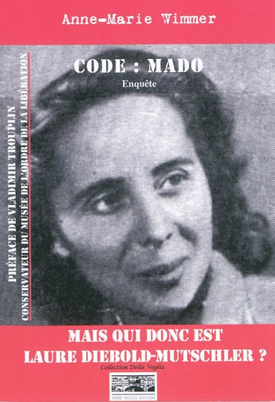 Code : Mado : mais qui donc est Laure Diebold-Mutschler ? : enquête