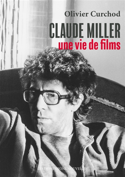 Claude Miller : une vie de films