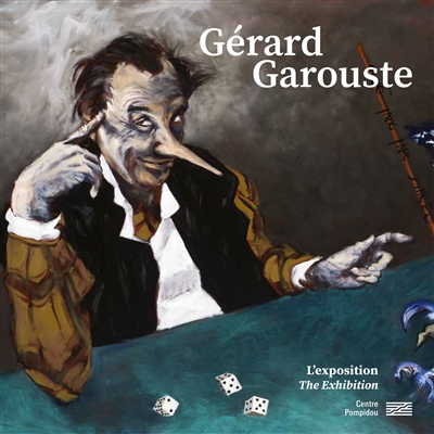 Gérard Garouste : l'exposition. Gérard Garouste : the exhibition