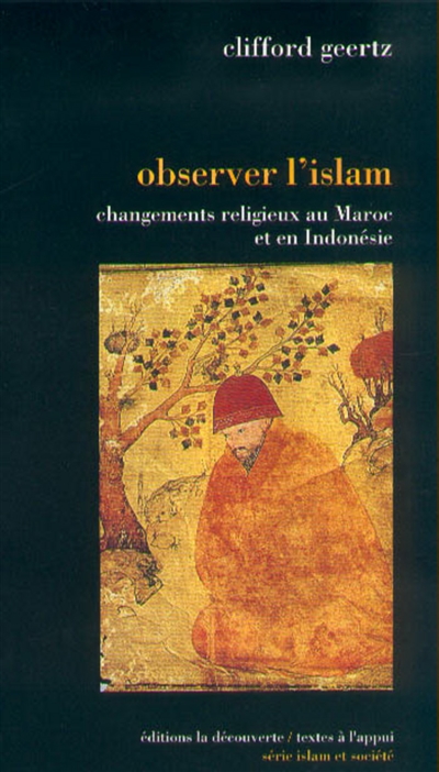 Observer l'islam : changements religieux au Maroc et en Indonésie