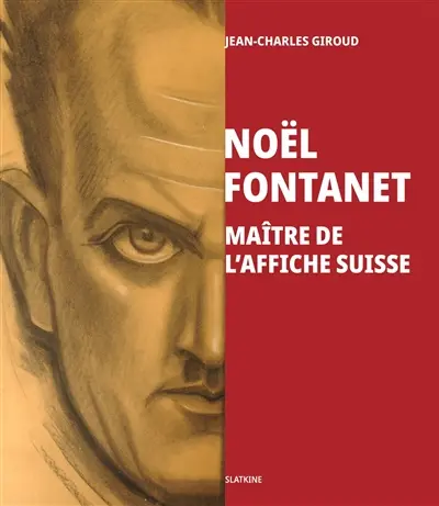 Noël Fontanet : maître de l'affiche suisse