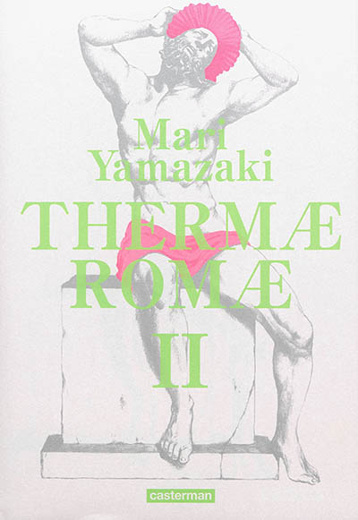 Thermae Romae : édition intégrale. Vol. 2