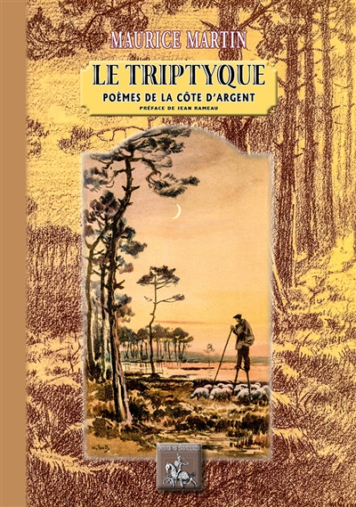 Le triptyque : le ciel, l'océan, la forêt : poèmes de la Côte d'Argent, édition originale de 1922