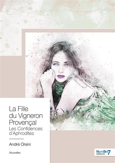 La Fille du Vigneron Provençal : Les confidences d'Aphrodites