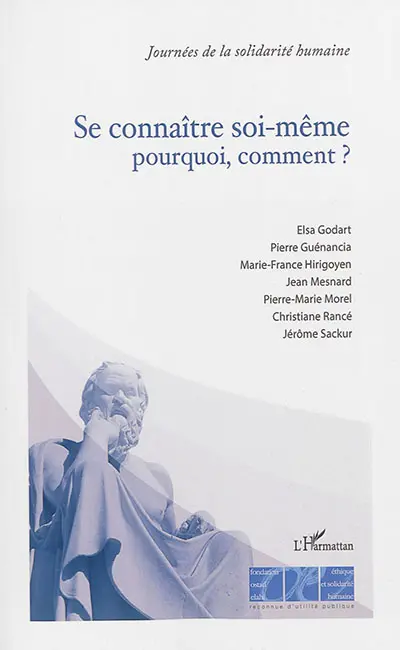 Se connaître soi-même : pourquoi ? Comment ? : actes du colloque