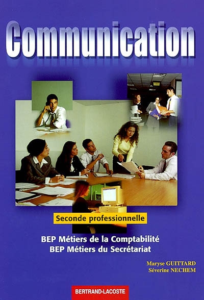 Communication, BEP métiers de la comptabilité, BEP métiers du secrétariat, seconde professionnelle