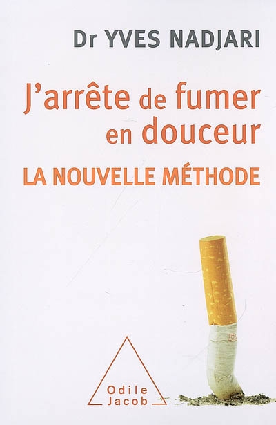 J'arrête de fumer en douceur : la nouvelle méthode