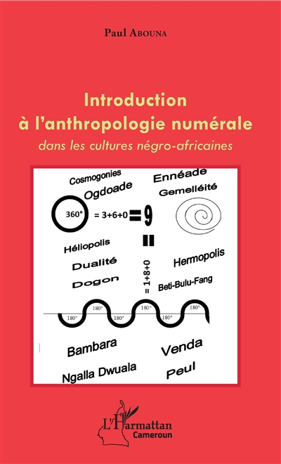 Introduction à l'anthropologie numérale dans les cultures négro-africaines