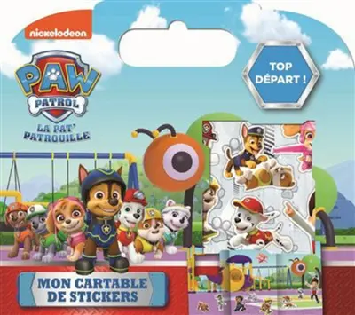 La Pat' Patrouille : top départ ! : mon cartable de stickers