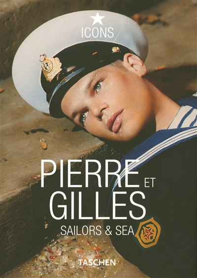 Pierre et Gilles : Sailors & sea