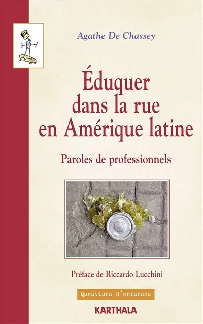 Eduquer dans la rue en Amérique latine : paroles de professionnels