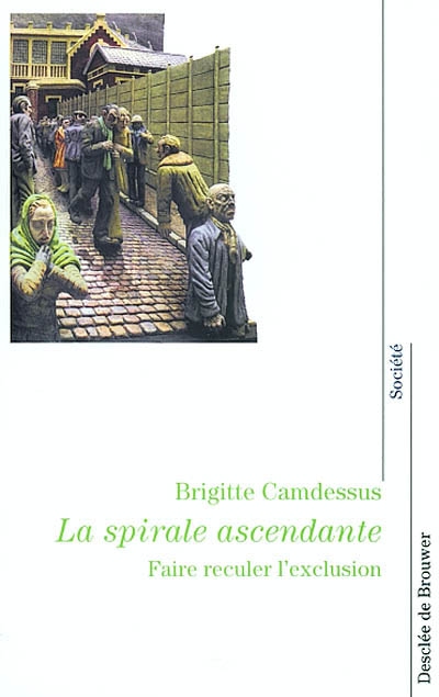 La spirale ascendante : faire reculer l'exclusion