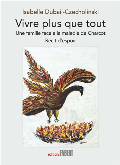 Vivre plus que tout : une...