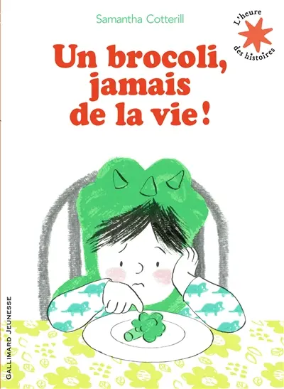 Un brocoli, jamais de la vie !