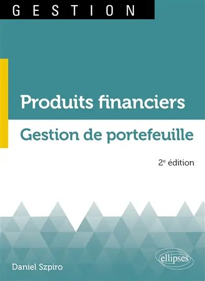 Produits financiers, gestion de portefeuille Produits financiers, gestion de portefeuille