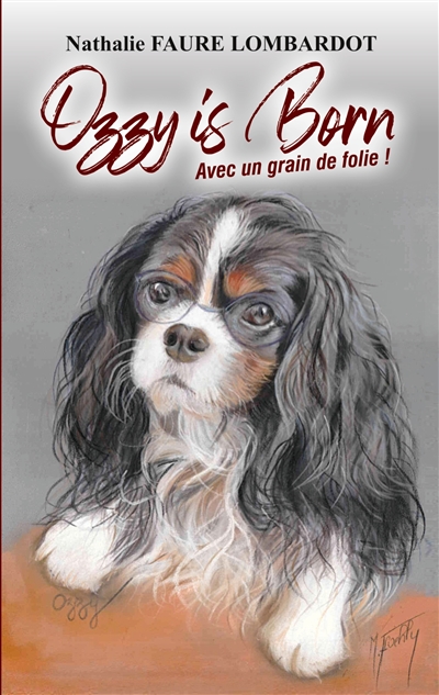 Ozzy is born : avec un...