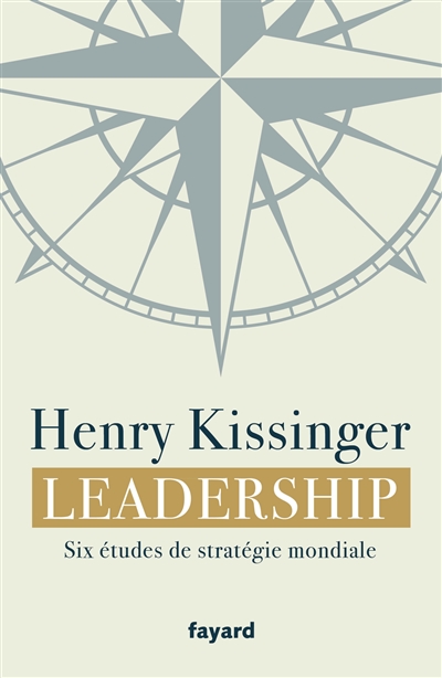 Leadership : six études de stratégie mondiale
