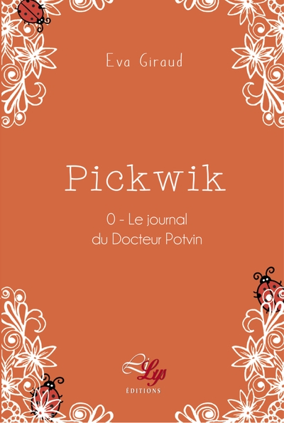Pickwik. Vol. 0. Le journal du docteur Potvin