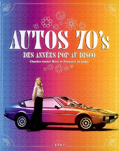 Autos 70's : des années pop au disco