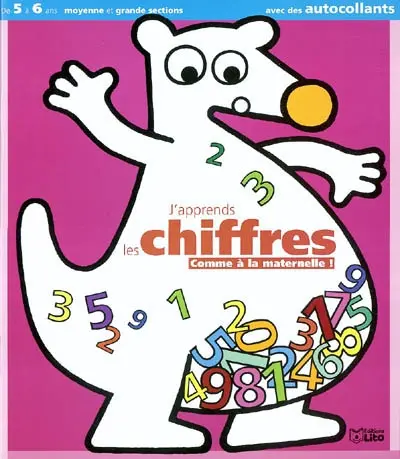 J'apprends les chiffres comme à la maternelle : de 5 à 6 ans, moyenne et grande sections