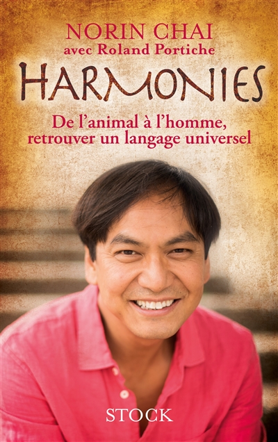 Harmonies : de l'animal à l'homme : retrouver un langage universel