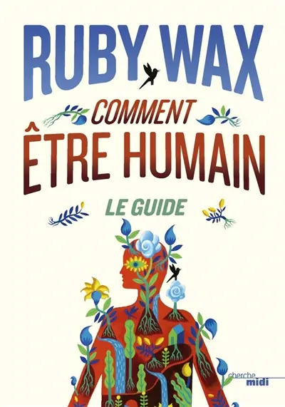 Comment être humain : le guide