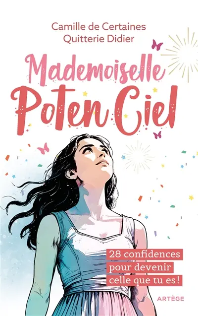 Mademoiselle PotenCiel : 28 confidences pour devenir celle que tu es !