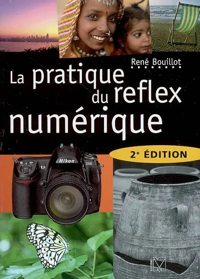 La pratique du reflex numérique