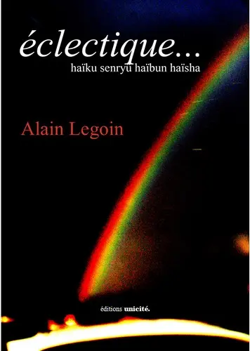 Eclectique... : haïku senryu haïbun haïsha