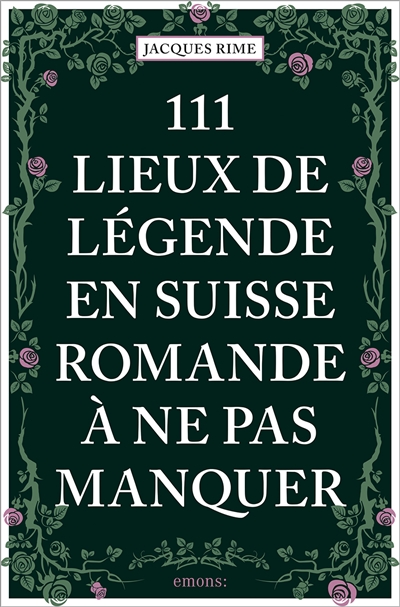 111 lieux de légende en...