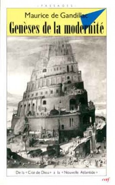 Genèses de la modernité : les douze siècles où se fit notre Europe, de La Cité de Dieu à La Nouvelle Atlantide