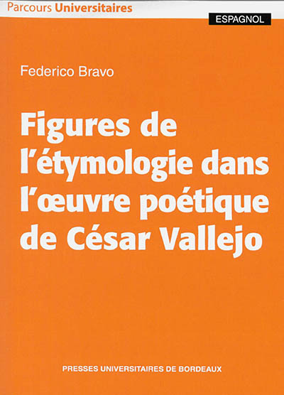 Figures de l'étymologie dans l'oeuvre poétique de César Vallejo