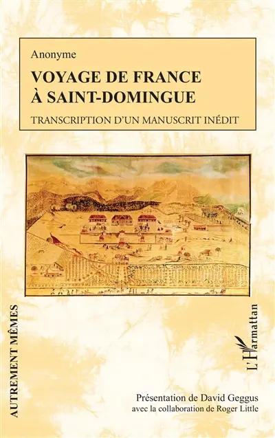 Voyage de France à Saint-Domingue : transcription d'un manuscrit inédit