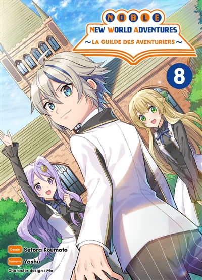 Noble new world adventures : la guilde des aventuriers, tome 8