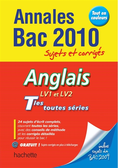 Anglais LV1 et LV2, terminales toutes séries : annales bac 2010, sujets et corrigés