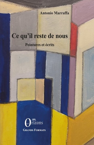 Ce qu'il reste de nous : peintures et écrits