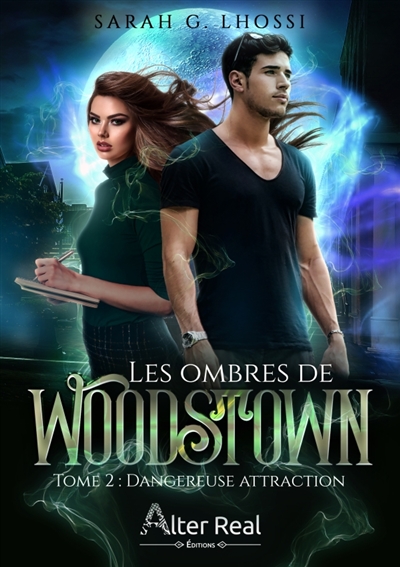 Dangereuse attraction : Les ombres de Woodstown #2