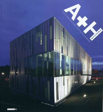 A+H Agence Roulleau : plus d'architecture pour plus d'humanité