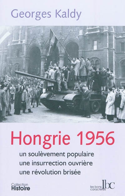 Hongrie 1956 : un soulèvement populaire, une insurrection ouvrière, une révolution brisée
